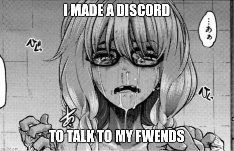 Crying discord | I MADE A DISCORD; TO TALK TO MY FWENDS | image tagged in crybaby,discord | made w/ Imgflip meme maker