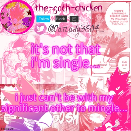 i hate today | it's not that i'm single... i just can't be with my significant other to mingle... | image tagged in the-goth-chicken's announcement template 13 | made w/ Imgflip meme maker