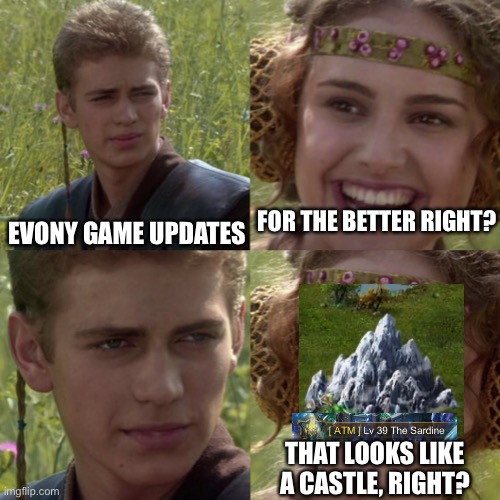 For the better right blank | FOR THE BETTER RIGHT? EVONY GAME UPDATES; THAT LOOKS LIKE A CASTLE, RIGHT? | image tagged in for the better right blank | made w/ Imgflip meme maker