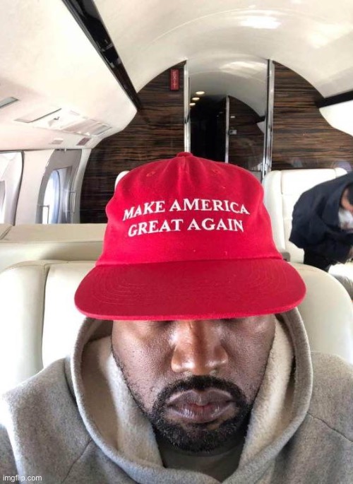 Kanye MAGA | image tagged in kanye maga | made w/ Imgflip meme maker