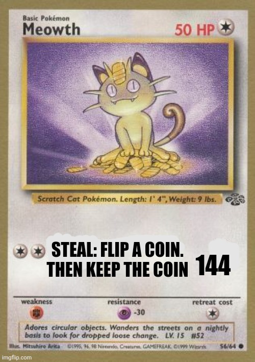 STEAL: FLIP A COIN. 
THEN KEEP THE COIN 144 | made w/ Imgflip meme maker
