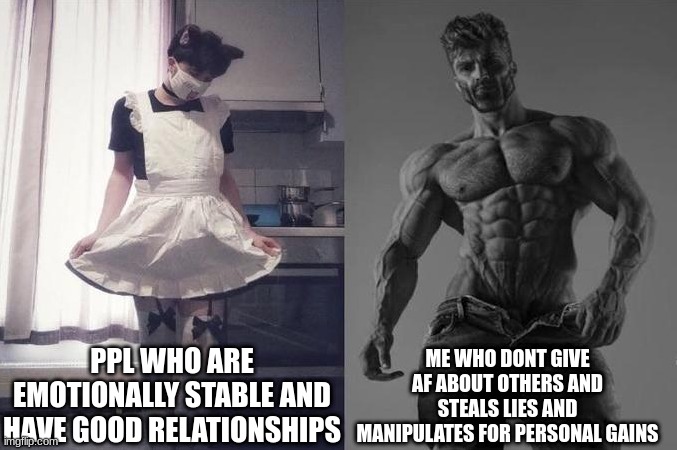 live strong worry about yourself and step on others necks to reach your goals faster | PPL WHO ARE EMOTIONALLY STABLE AND HAVE GOOD RELATIONSHIPS; ME WHO DONT GIVE AF ABOUT OTHERS AND STEALS LIES AND MANIPULATES FOR PERSONAL GAINS | image tagged in strongest fan vs weakest fan | made w/ Imgflip meme maker