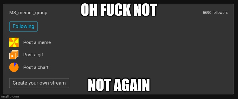 Also hello chat | OH FUСK NOT; NOT AGAIN | made w/ Imgflip meme maker