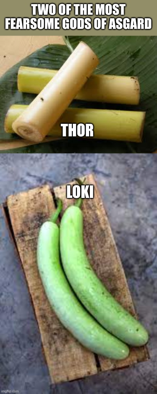 Bengali Humour | TWO OF THE MOST FEARSOME GODS OF ASGARD; THOR; LOKI | image tagged in jokes | made w/ Imgflip meme maker