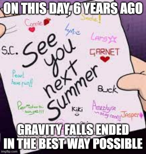 6 Years Ago | image tagged in gravity falls | made w/ Imgflip meme maker