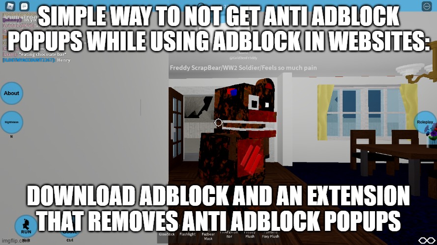 ptsd moment | SIMPLE WAY TO NOT GET ANTI ADBLOCK POPUPS WHILE USING ADBLOCK IN WEBSITES:; DOWNLOAD ADBLOCK AND AN EXTENSION THAT REMOVES ANTI ADBLOCK POPUPS | image tagged in ptsd moment | made w/ Imgflip meme maker