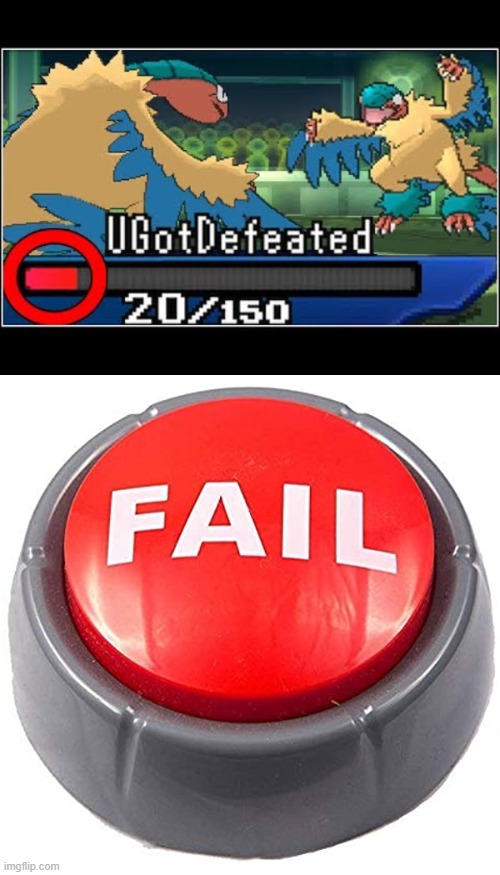 Fail | image tagged in fail red button,pokemon | made w/ Imgflip meme maker