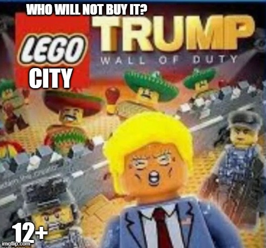 WHO WILL NOT BUY IT? CITY | made w/ Imgflip meme maker