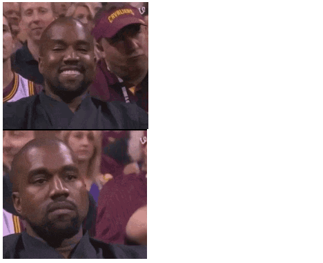 High Quality Kanye happy to sad Blank Meme Template