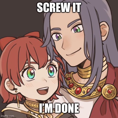 Sayori and Sephiroth | SCREW IT; I’M DONE | image tagged in sayori and sephiroth | made w/ Imgflip meme maker