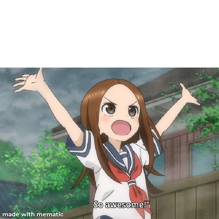 High Quality so awesome anime Blank Meme Template