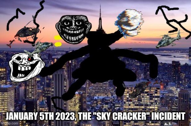 The Sky Cracker | JANUARY 5TH 2023, THE "SKY CRACKER" INCIDENT | image tagged in new york city | made w/ Imgflip meme maker