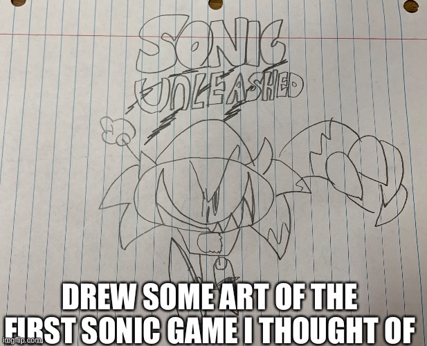 DREW SOME ART OF THE FIRST SONIC GAME I THOUGHT OF | image tagged in sonic the hedgehog,sonic unleashed | made w/ Imgflip meme maker