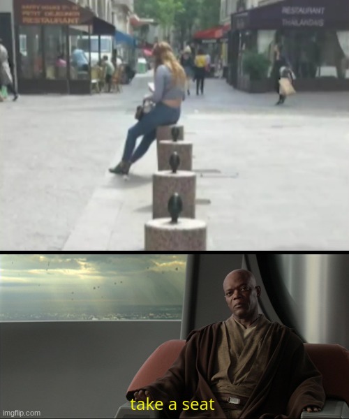 take a seat | image tagged in memes | made w/ Imgflip meme maker