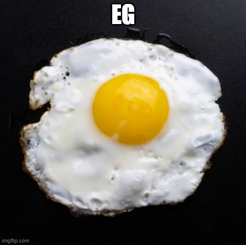 bye | EG | image tagged in eggs | made w/ Imgflip meme maker