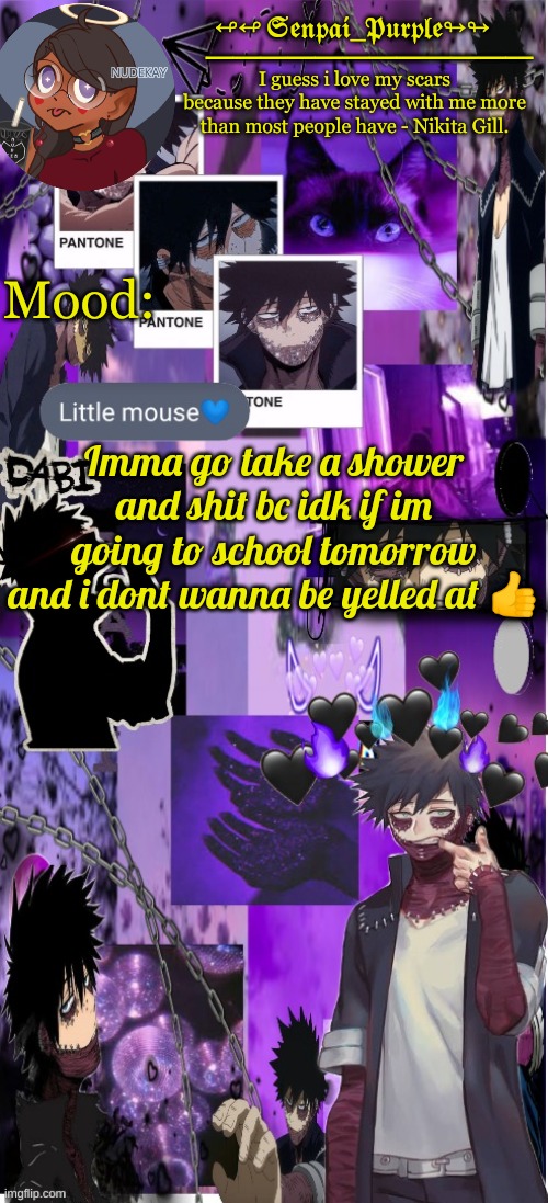Dabi Temp :D | Imma go take a shower and shit bc idk if im going to school tomorrow and i dont wanna be yelled at 👍 | image tagged in dabi temp d | made w/ Imgflip meme maker