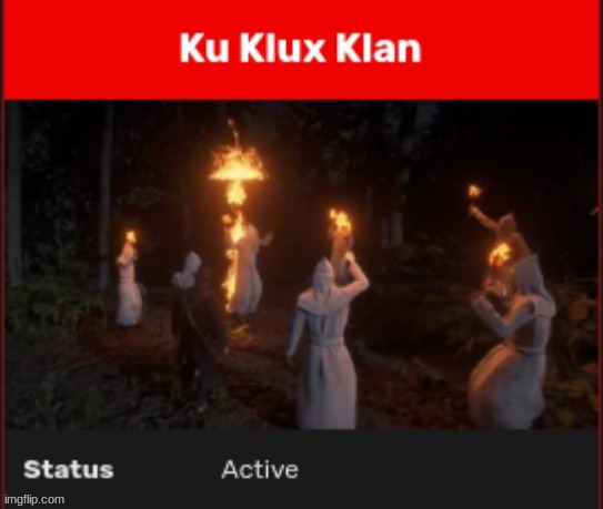 i actually thought it was called klu klax klan | image tagged in ku klux klan | made w/ Imgflip meme maker