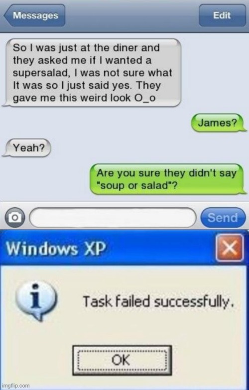 one super-salad coming right up | image tagged in windows xp,memes,funny,fun,text messages,facepalm | made w/ Imgflip meme maker