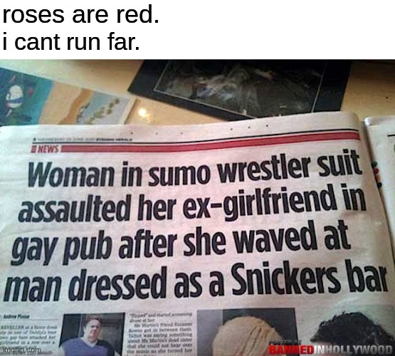roses are red... | roses are red. i cant run far. | image tagged in memes,roses are red,news | made w/ Imgflip meme maker