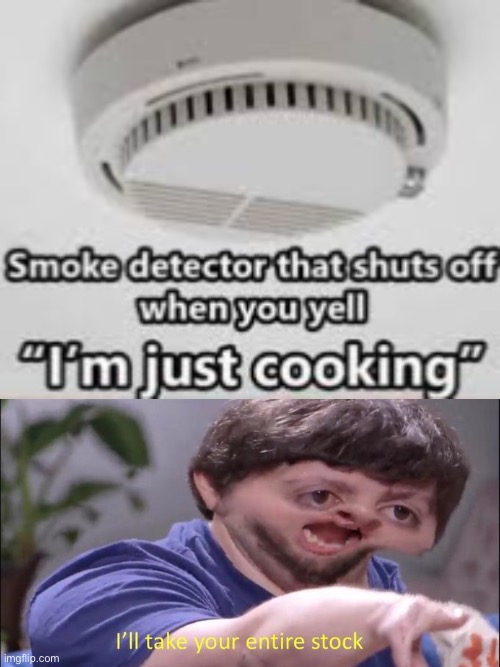 I must have this | image tagged in i'll take your entire stock,fire alarm,invest,convienient,inventions | made w/ Imgflip meme maker