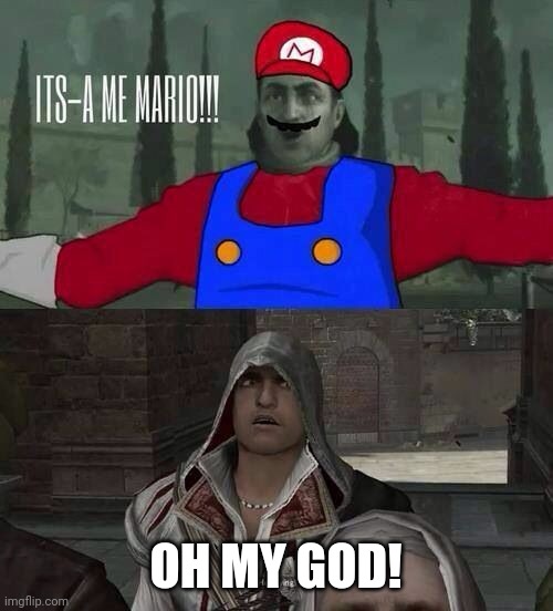 EZIO MEETS MARIO | OH MY GOD! | image tagged in assassins creed,super mario bros,assassin's creed,mario | made w/ Imgflip meme maker