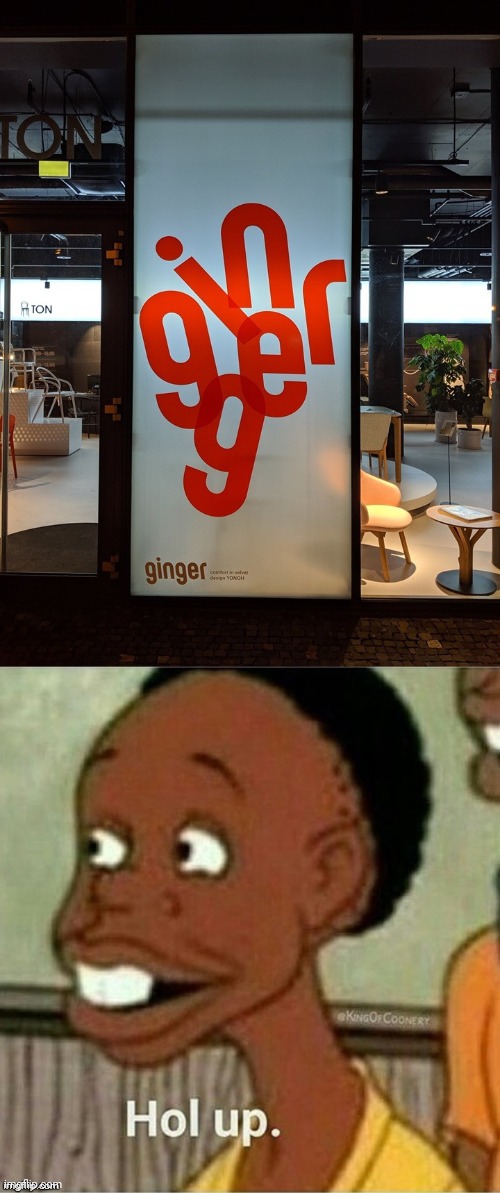 You know what it says | image tagged in memes,hol up | made w/ Imgflip meme maker