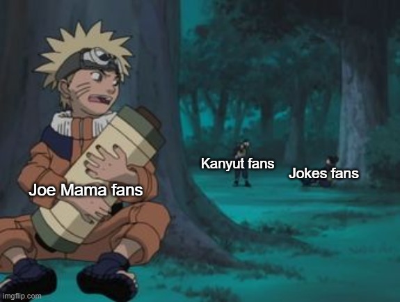 Kanyut for some memes | Jokes fans; Joe Mama fans; Kanyut fans | image tagged in naruto hiding,memes | made w/ Imgflip meme maker