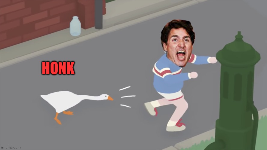Trudeau problems | HONK | image tagged in goose game honk,trudeau,crying,little girl | made w/ Imgflip meme maker
