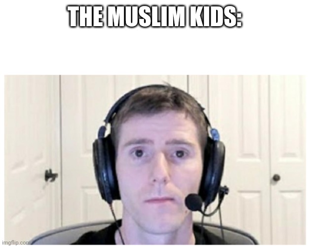 Sad Linus | THE MUSLIM KIDS: | image tagged in sad linus | made w/ Imgflip meme maker
