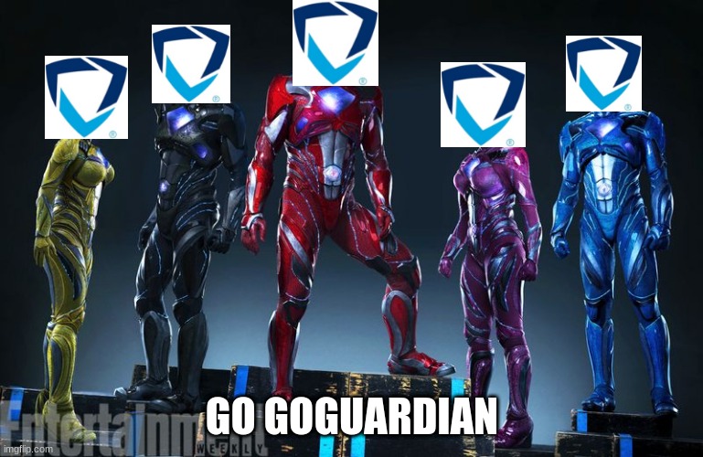 GO GOGUARDIAN | GO GOGUARDIAN | image tagged in powerrangers | made w/ Imgflip meme maker