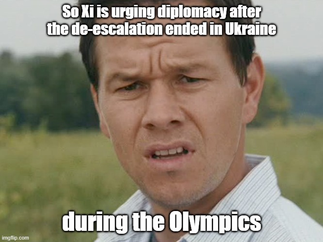 Is this poetic or something? | So Xi is urging diplomacy after the de-escalation ended in Ukraine; during the Olympics | image tagged in huh,diplomacy | made w/ Imgflip meme maker