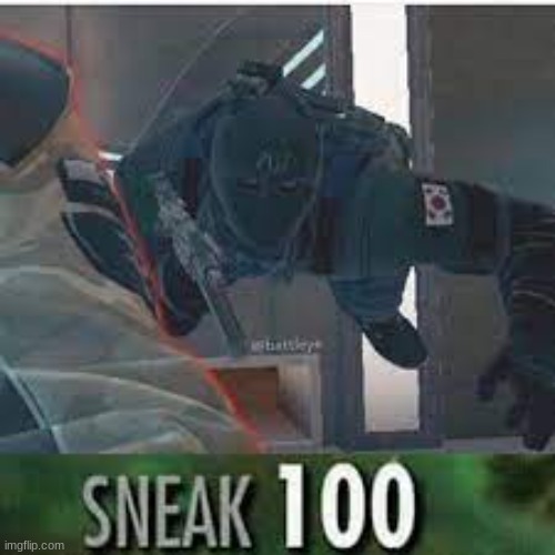 sneak :3 | image tagged in sneak 100 | made w/ Imgflip meme maker