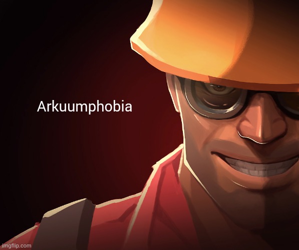 Red Engineer | Arkuumphobia | image tagged in red engineer | made w/ Imgflip meme maker