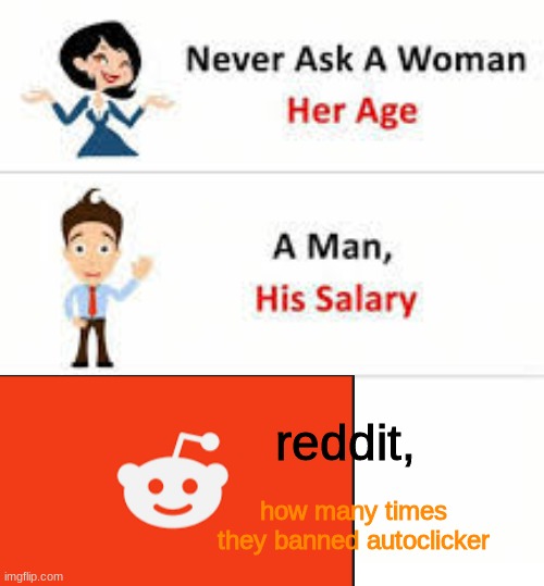 Never Ask A Woman Her Age Imgflip