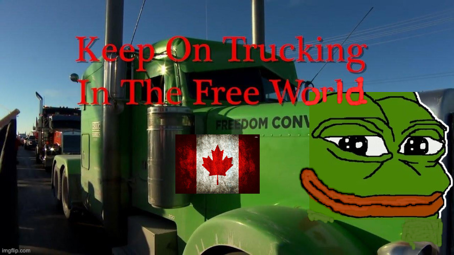 freedom Convoy 2022 | image tagged in freedom convoy 2022 | made w/ Imgflip meme maker