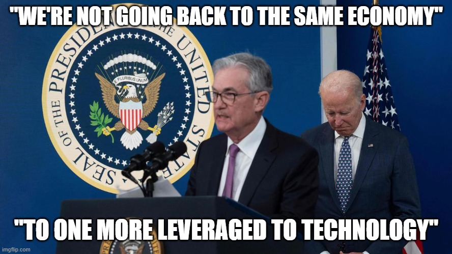 We're Not Going Back To The Same Economy | "WE'RE NOT GOING BACK TO THE SAME ECONOMY"; "TO ONE MORE LEVERAGED TO TECHNOLOGY" | image tagged in inflation,fed,federal reserve,nwo,great reset,cbdc | made w/ Imgflip meme maker