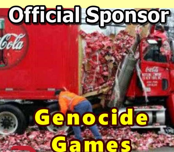 Genocide Games in Progress | image tagged in olympic sponsors going for woke | made w/ Imgflip meme maker