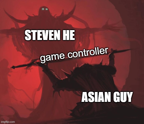 Based on his videos | STEVEN HE; game controller; ASIAN GUY | image tagged in man giving sword to larger man | made w/ Imgflip meme maker