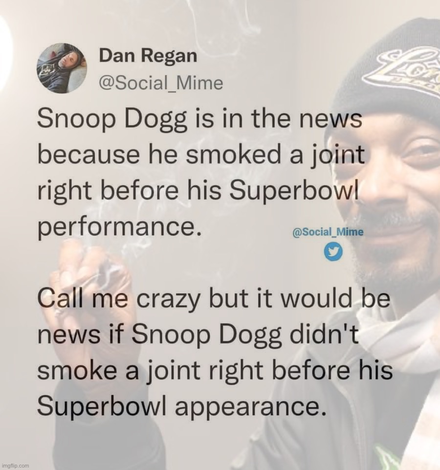In other news: Snoop Dogg smokes a joint (don’t do drugs kids, not even once) | image tagged in dont,do,drugs,not,even,once | made w/ Imgflip meme maker