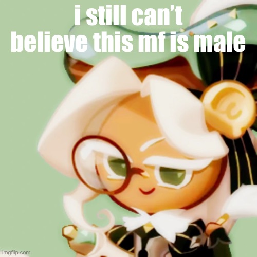 hem | i still can’t believe this mf is male | image tagged in hem | made w/ Imgflip meme maker