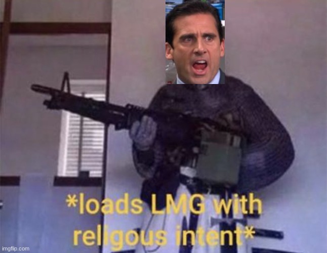 I am cuming | image tagged in loads lmg with religious intent | made w/ Imgflip meme maker