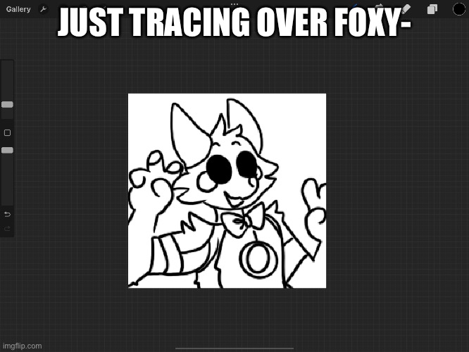 i want a new art style so bad lmao | JUST TRACING OVER FOXY- | made w/ Imgflip meme maker