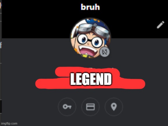 LEGEND | made w/ Imgflip meme maker