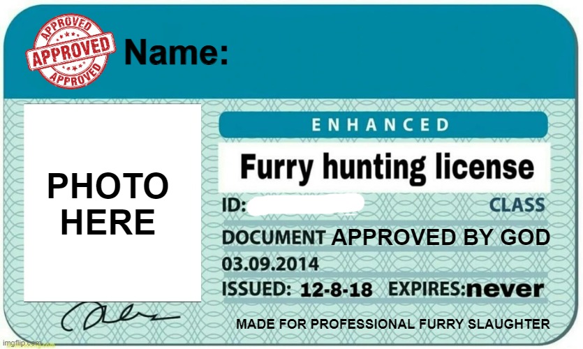 High Quality Furry Hunting License Template Blank Meme Template