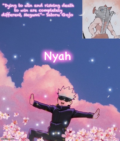 Nyah | Nyah | image tagged in gojo announcement template | made w/ Imgflip meme maker