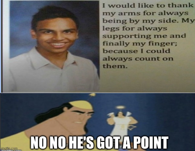 NO NO HE'S GOT A POINT | image tagged in no no hes got a point | made w/ Imgflip meme maker