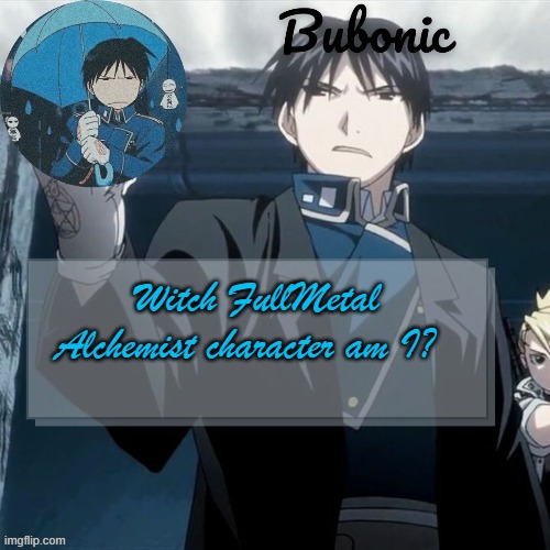 E (Thanks Elias) | Witch FullMetal Alchemist character am I? | image tagged in e thanks elias | made w/ Imgflip meme maker