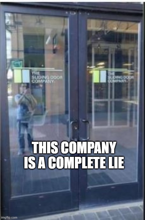 False Advertisement | THIS COMPANY IS A COMPLETE LIE | image tagged in you had one job | made w/ Imgflip meme maker