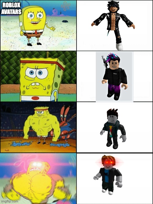 Only Truw Roblox gamers Know |  ROBLOX AVATARS | image tagged in increasingly buff spongebob,roblox | made w/ Imgflip meme maker