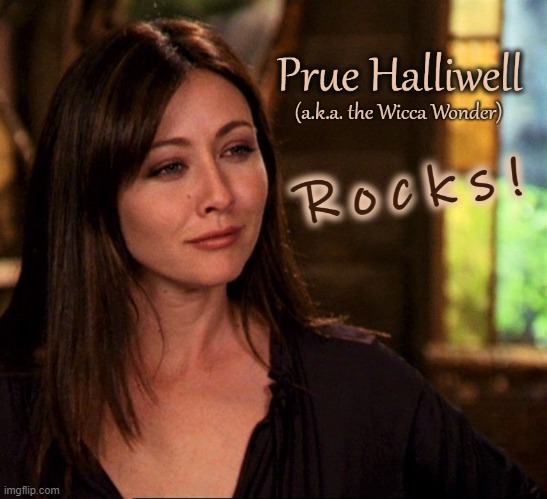 Prue ROCKS! | image tagged in prue halliwell,charmed,witch,shannen doherty | made w/ Imgflip meme maker